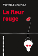 Fleur rouge (La)